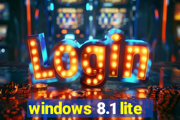 windows 8.1 lite